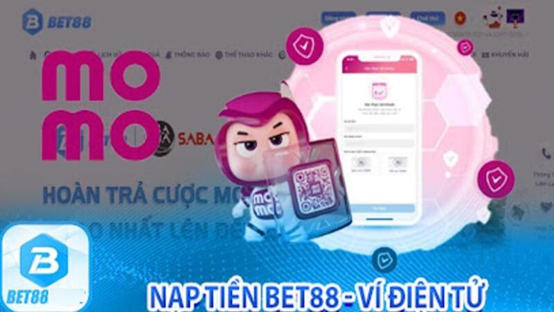 Nạp tiền Bet88 qua ví điện tử ngày càng được ưa chuộng